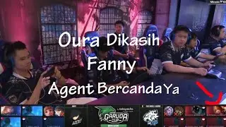 Oura Dikasih Fanny Agent Bercanda Ya - Garuda Cup Evos Esports Vs Agent