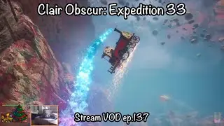 Clair Obscur - We serve cake | Stream VOD ep137