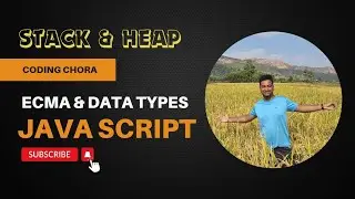3. Data types in Javascript | ECMA | STACK and HEAP | Primitive and Non primitive data types