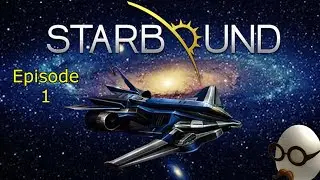Trying Starbound for the first time!