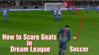 How to Score Goals in Dream League Soccer (DLS 22), Free Kicks, Long Shots, Penalties, Headers...