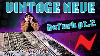 Refurbishing a Vintage Neve Console 🔥👨🏻&zwj;🔬 (Part 2) 