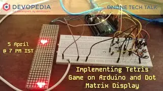 Implementing Tetris Game on Arduino and Dot Matrix Display