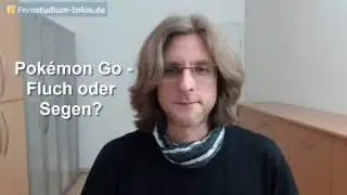 Pok&eacute;mon Go - Segen oder Fluch f&uuml;r Fernstudenten?
