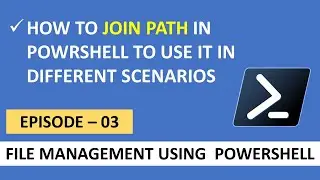 How To Join Paths // EP 03 // Efficient & Automatic File Management With PowerShell