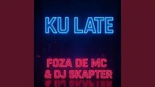 Ku Late (feat. DJ Skapter)