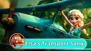 Transport Adventures with Elsa | Learn transport with Frozen | Kids vehicle song