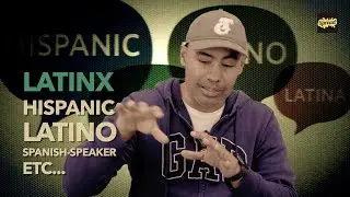 Stop It with the Freaking Labels! LatinX, Hispanic, Latino, Spanish-Speaking, Blah Blah Blah
