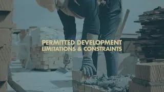 Permitted Development Limitations & Constraints