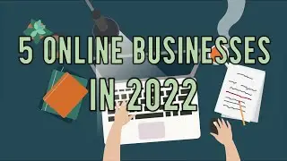 This is top 5 online business ideas for 2022