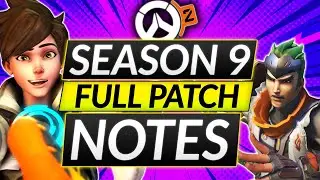 NEW SEASON 9 Full Patch Notes - EVERY HERO CHANGE (INSANE BUFFS) - Overwatch 2 Guide
