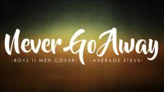 Average Steve - Never Go Away Cover