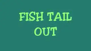 FISH TAIL