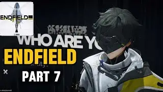 Arknights Endfield Walkthrough mobile gameplay Part 7