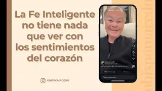 LA FE INTELIGENTE NO TIENE NADA QUE VER CON LOS SENTIMIENTOS DEL CORAZ&Oacute;N