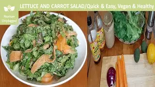 LETTUCE AND CARROT SALAD / Quick and Easy, Healthy and Vegan