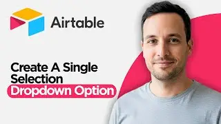 Как создать выпадающий список с одним вариантом выбора в Airtable (пошаговое руководство)