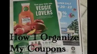 Couponing: How I Organize My Coupons (Clipless System)