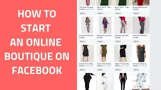 How to Start an Online Boutique on Facebook
