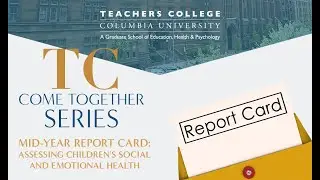 Mid-Year Report Card: Assessing Children's Social and Emotional Health (1/21/21)