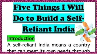 Five Things I Will Do to Build a Self Reliant India Essay Writing in English 300 Words v3