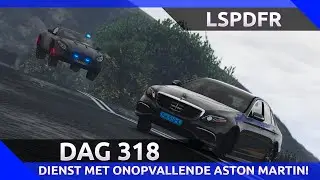 GTA 5 lspdfr dag 318 - Dienst met een onopvallende Aston Martin?!