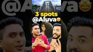 3 Spots At Aluva 🤩🤩 | 3 places to go in Aluva 🤩🤩#aluva #malayalam #trending