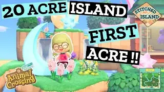 20 Acre Island | First Acre!! | Animal Crossing New Horizons ACNH