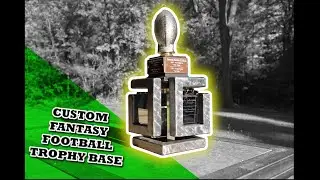 Fantasy Football Trophy Base   Part 3