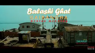 Winter Morning Cinematic vlog at BalashiGhat, Gaibandha 2019. Natural beauty of Gaibandha.