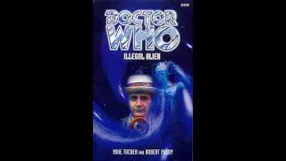 (FAN MADE) Past Doctor Adventures 5# - Illegal Alien