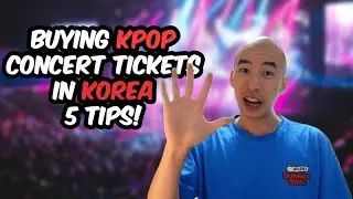Never miss out on a K-Pop Concert again! - 5 Tips to get Tickets in Korea!