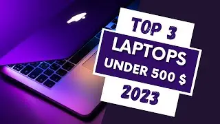 Great 3 Laptops Under 500 Dollar ( Mid 2023 Buying Guide ) | Galaxy Techs