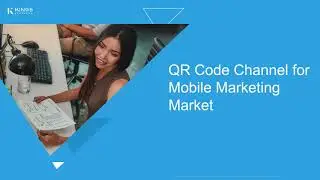 QR Code Channel for Mobile Marketing Market