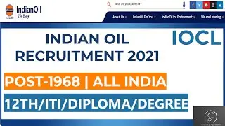 INDIAN OIL RECRUITMENT 2021 | EASY SELECTION | IOCL APPRENTICESHIP|TOTAL 1968 POST|HOW TO APPLY IOCL