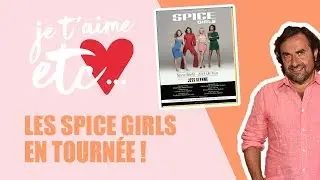 Le come-back des Spice Girls - Je t’aime etc