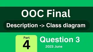 Draw class diagram for given description | OOC Final Question 3