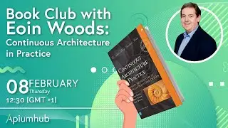 Book Club with Eoin Woods: Continuous Architecture in Practice