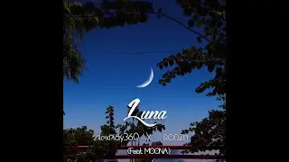 AlexPlay360 & RODZN - Luna (Feat MOONA)