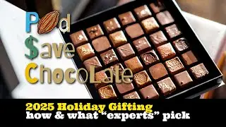 Exploring 2025 Holiday Chocolate Gifting Options | #PSC 169