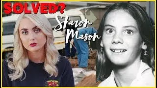 SOLVED?! The Sharon Mason Case. Is Arthur Greer Innocent?