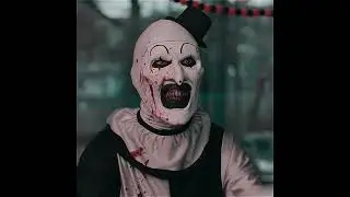 Art The Clown &ldquo;Terrifier&rdquo; Edit | GLXXMSTRIDER - DON&rsquo;T STOP (Super Slowed + Reverb) | 4K60FPS