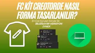 FİFA KIT CREATOR'DE FORMA NASIL TASARLANIR? / SORULAN SORULARA YANIT