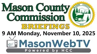 Mason County Commission Briefings Nov. 10, 2025