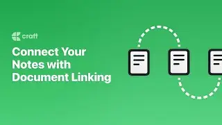 Connect your notes with document linking | Craft Quick Tips