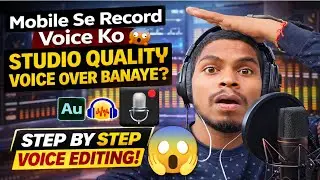 Mobile Se Record Voice Ko | Studio Quality Kaise Banaye? 😱 | Step By Step Voice Editing 2026 #voice