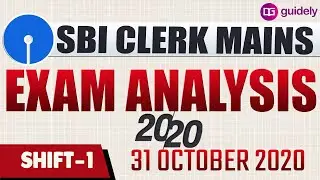 SBI Clerk Mains Exam Analysis 2020 | 31st October 2020, Shift 1 | Exam Review and Questions Asked