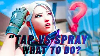Tap Firing vs Spray Control Which is Better for Valorant Pros