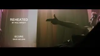 Short Film: Reheated