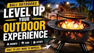 How to Level up Your Outdoor Experience with a Bali Outdoors Wood Burning Fire Pit